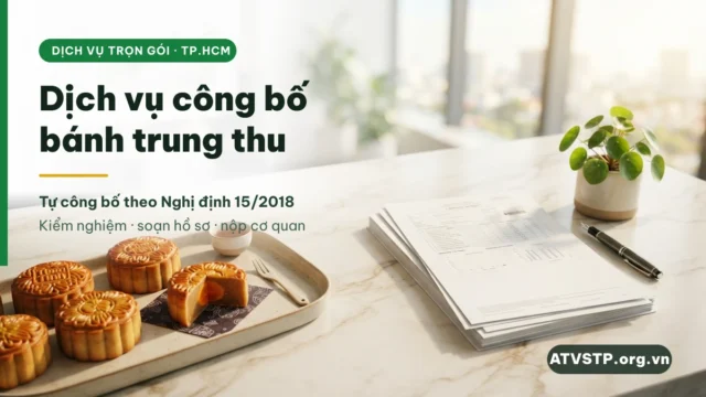 Dịch vụ công bố bánh trung thu 2026: hồ sơ, chi phí, thời gian