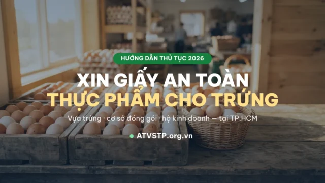 Xin giấy an toàn thực phẩm cho cơ sở kinh doanh trứng 2026