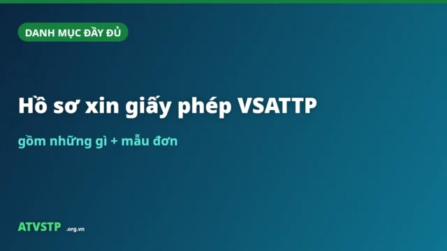 Hồ sơ xin giấy phép VSATTP gồm những gì? (danh mục + mẫu đơn)