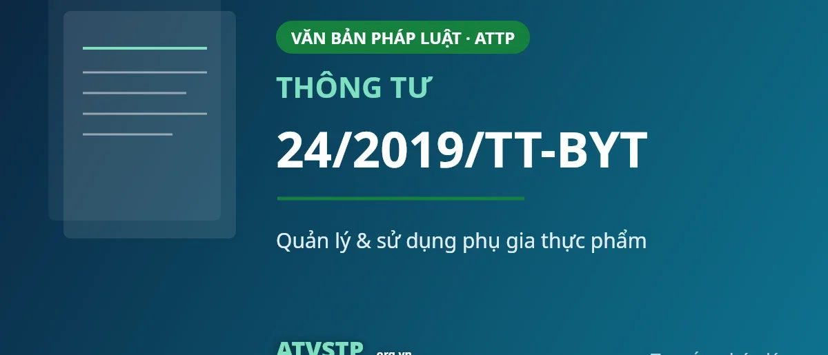 Thông tư 24/2019/TT-BYT về quản lý và sử dụng phụ gia thực phẩm