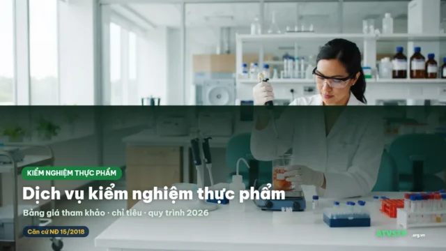 Dịch vụ kiểm nghiệm thực phẩm 2026: bảng giá, chỉ tiêu, quy trình