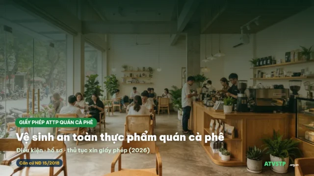 Vệ sinh an toàn thực phẩm quán cà phê 2026: điều kiện, hồ sơ, thủ tục